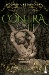 Contra ti (Becados y Dioses, 2). Moruena Estríngana (Booket) 9788408309864
