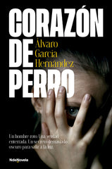 Corazón de perro. Álvaro García Hernández (NdeNovela) 9788410140424
