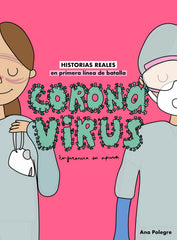 Coronavirus: Historias reales en primera línea de batalla. Ana Polegre, Enfermera en apuros (Zenith) 9788408232810