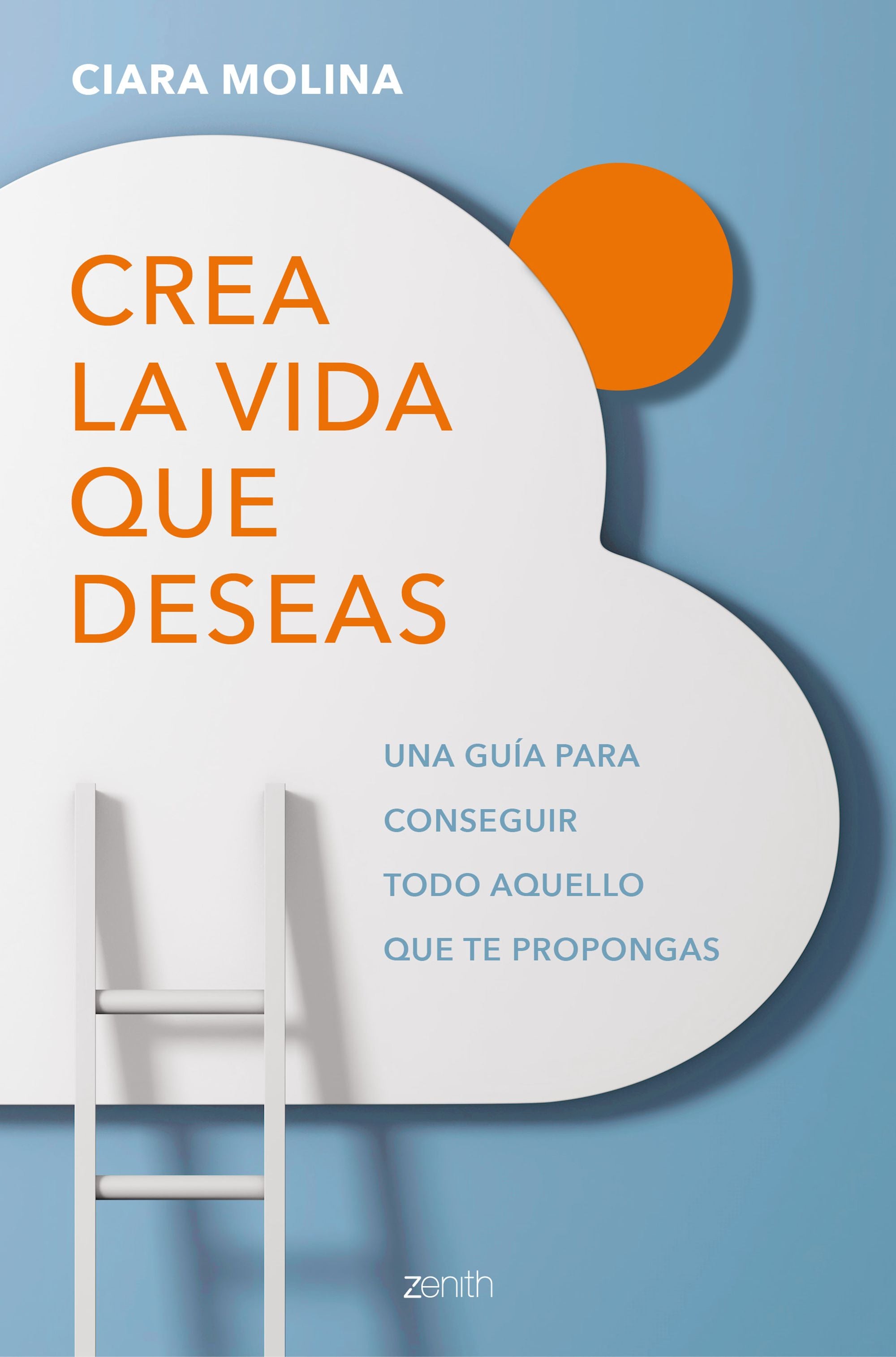 Crea la vida que deseas: Una guía para conseguir todo aquello que te propongas Imagen principal del producto