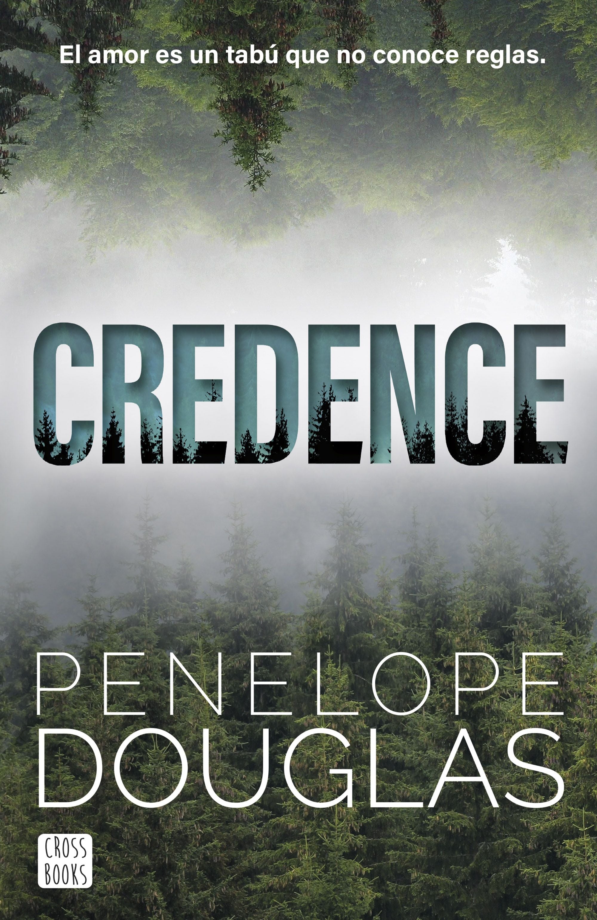 Credence: El amor es un tabú que no conoce reglas. Penelope Douglas (Crossbooks) 9788408304166 Imagen principal del producto