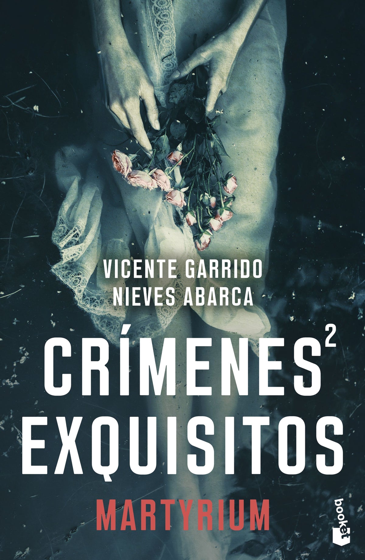 Crímenes exquisitos 2: Martyrium. Vicente Garrido (Booket) 9788408298731