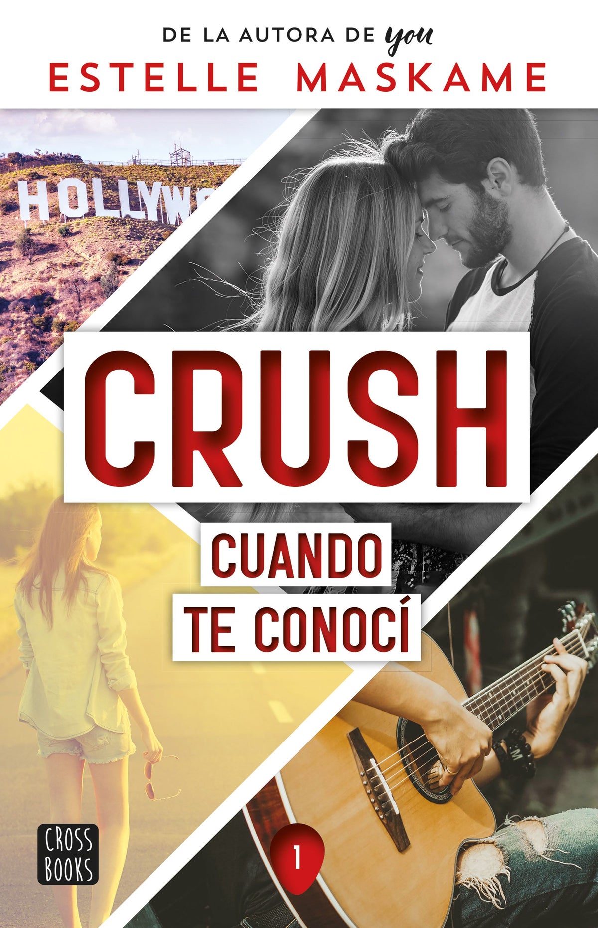 Crush 1. Cuando te conocí. Estelle Maskame (Crossbooks) 9788408253914