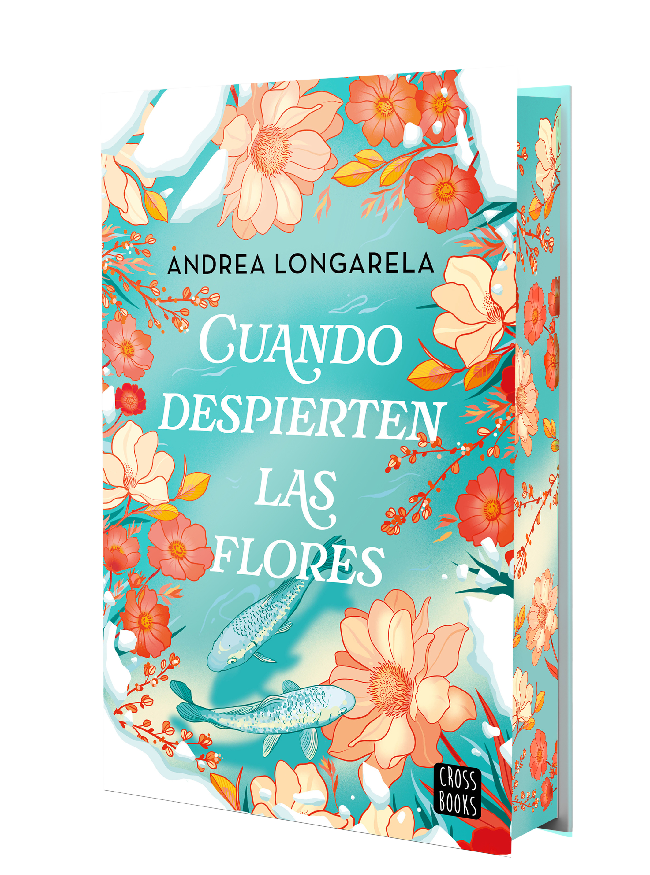 Cuando despierten las flores: Edición con cantos tintados. Andrea Longarela (Crossbooks) 9788408302155