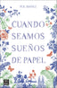 Cuando seamos sueños de papel. Pol Ibáñez (Crossbooks) 9788408283379
