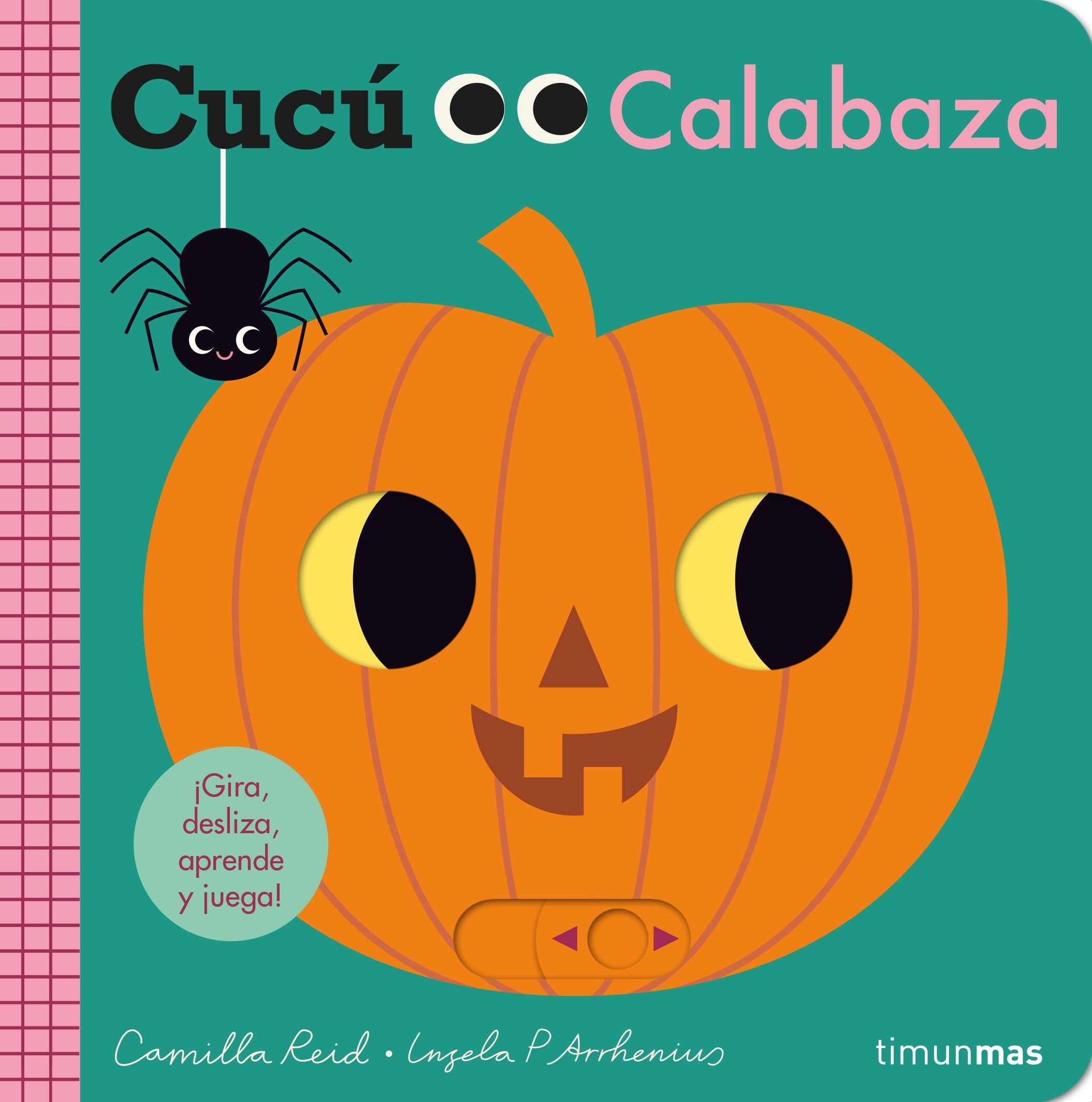 Cucú. Calabaza: ¡Gira, desliza, aprende y juega!. Ingela P. Arrhenius (Timun Mas Infantil) 9788408267317