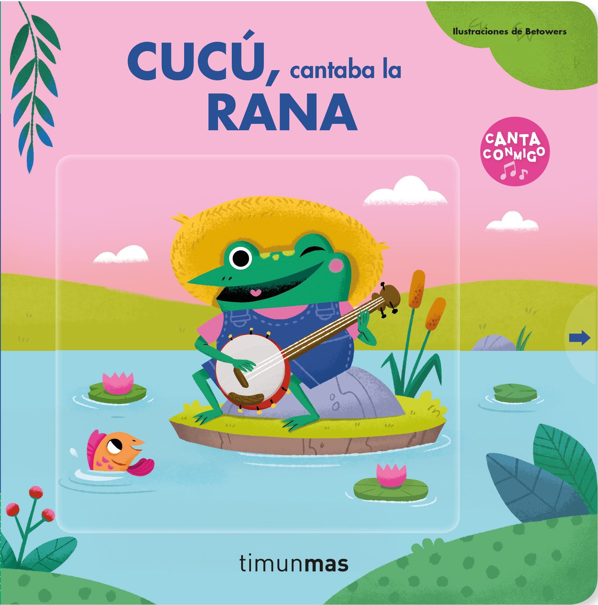 Cucú, cantaba la rana. Betowers (Timun Mas Infantil) 9788408237877 Imagen principal del producto