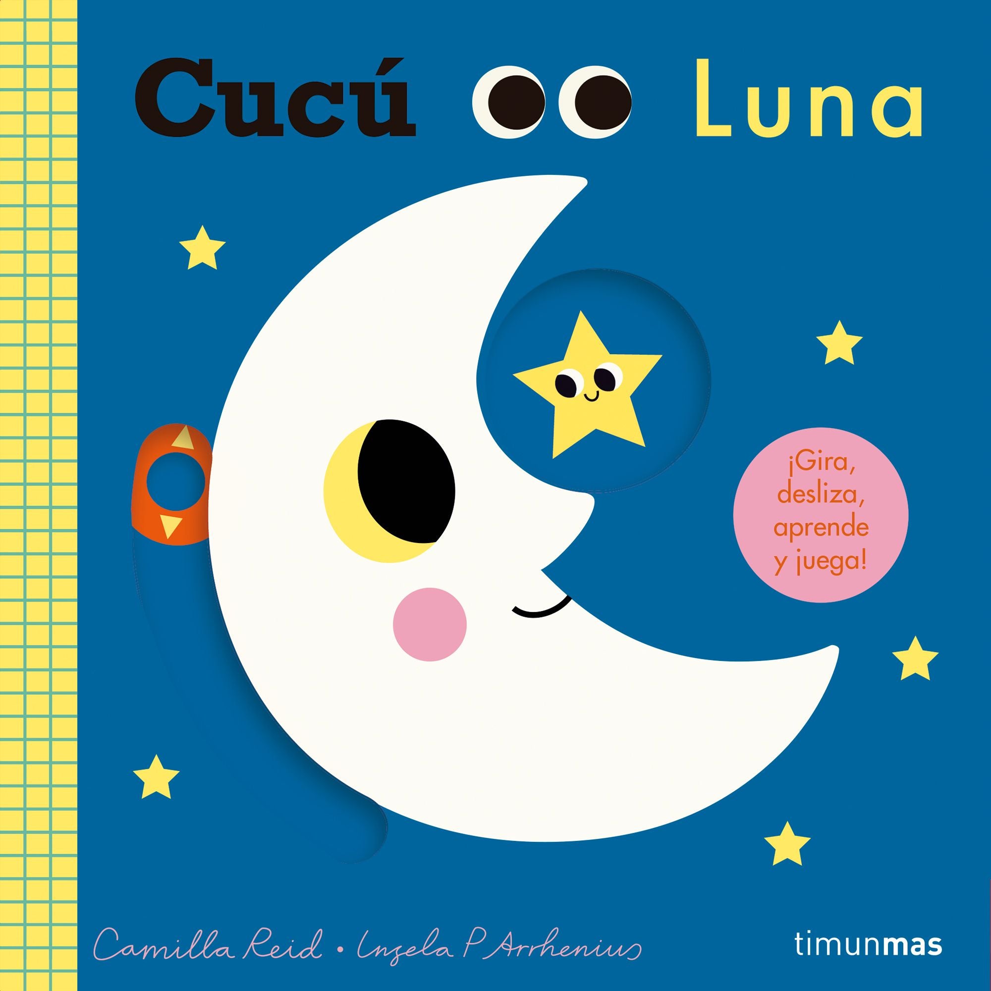 Cucú. Luna: ¡Gira, desliza, aprende y juega!. Ingela P. Arrhenius (Timun Mas Infantil) 9788408241348 Imagen principal del producto