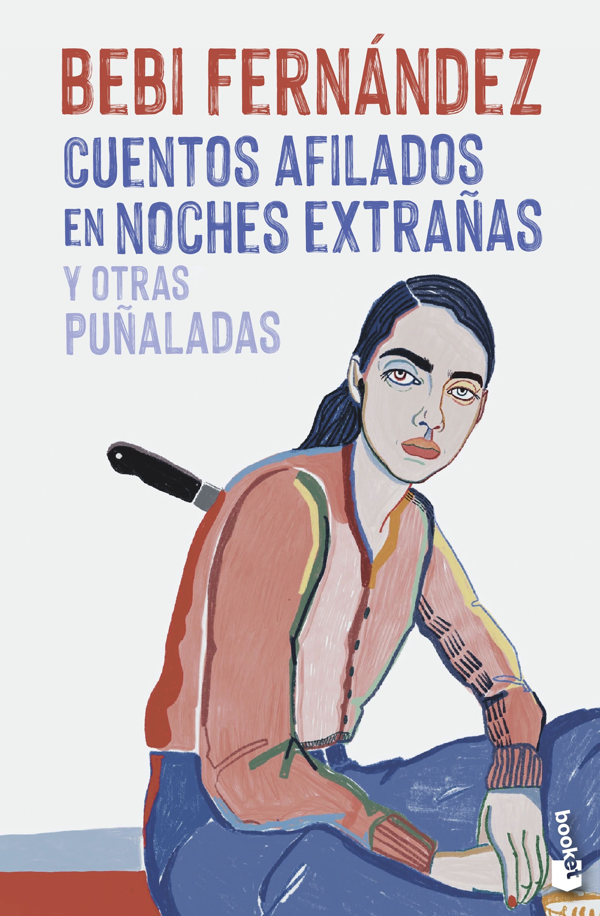 Cuentos afilados en noches extrañas y otras puñaladas. Bebi Fernández (Booket) 9788408269670 Imagen principal del producto