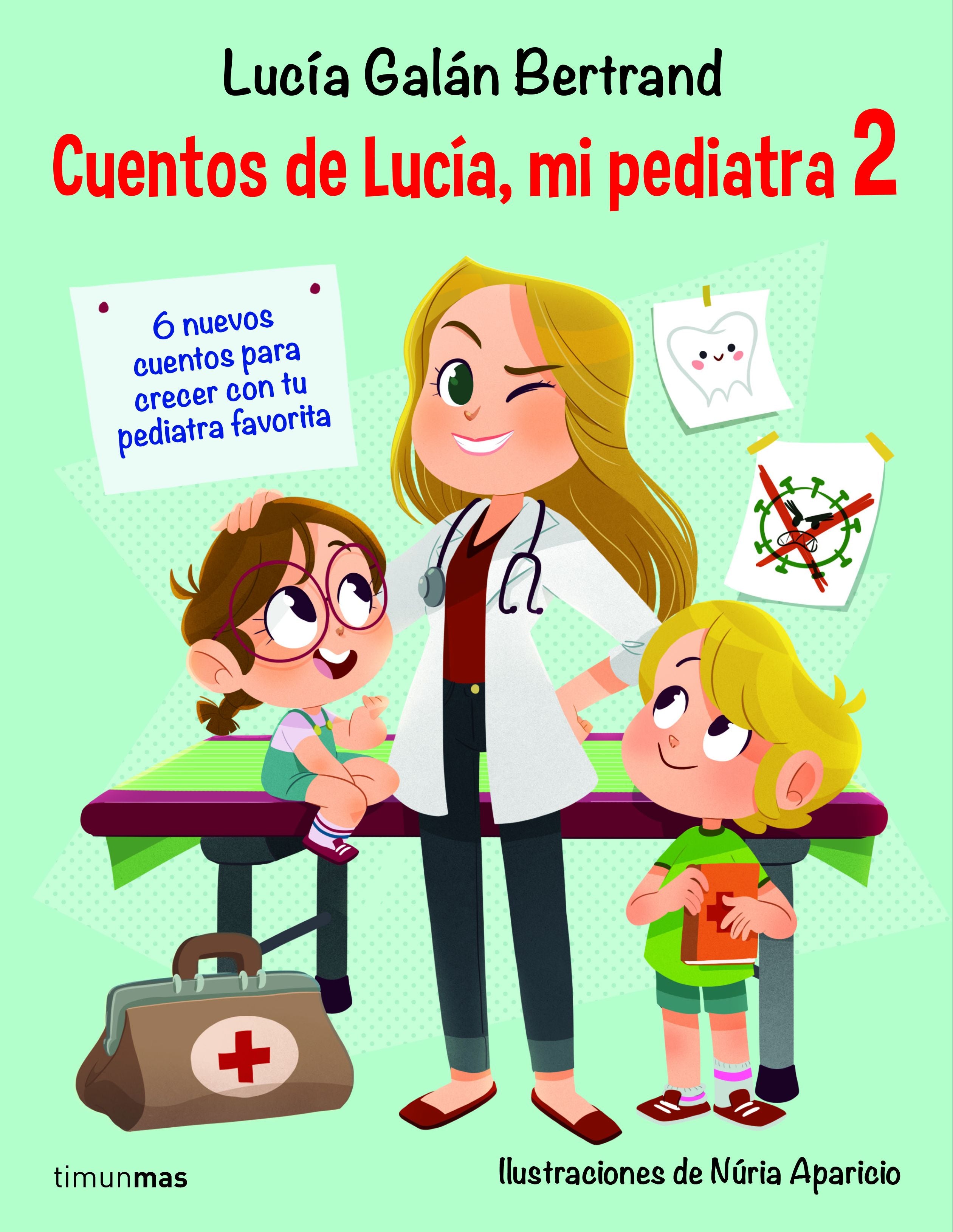 Cuentos de Lucía, mi pediatra 2: Ilustraciones de Núria Aparicio. Lucía Galán Bertrand (Timun Mas Infantil) 9788408233008