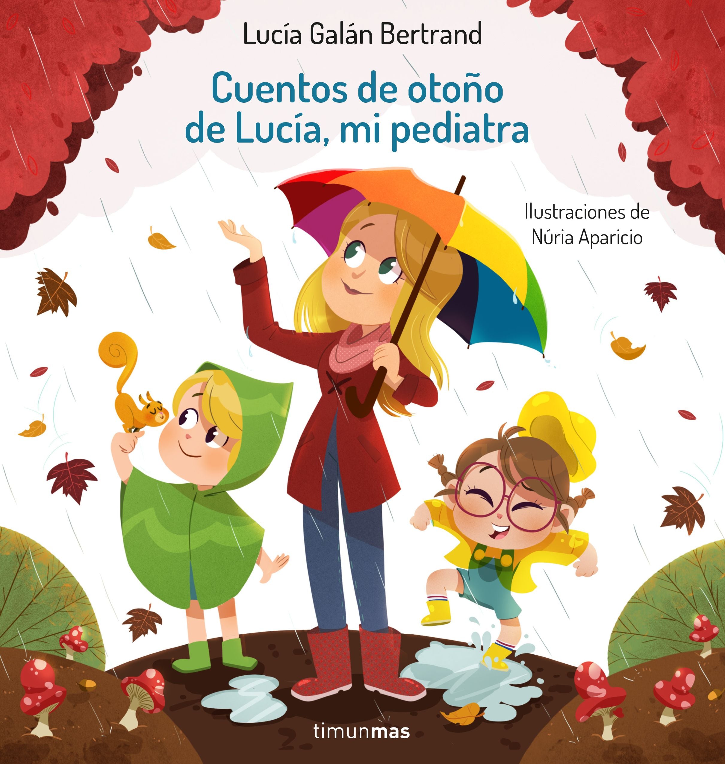 Cuentos de otoño de Lucía, mi pediatra. Lucía Galán Bertrand (Timun Mas Infantil) 9788408242901