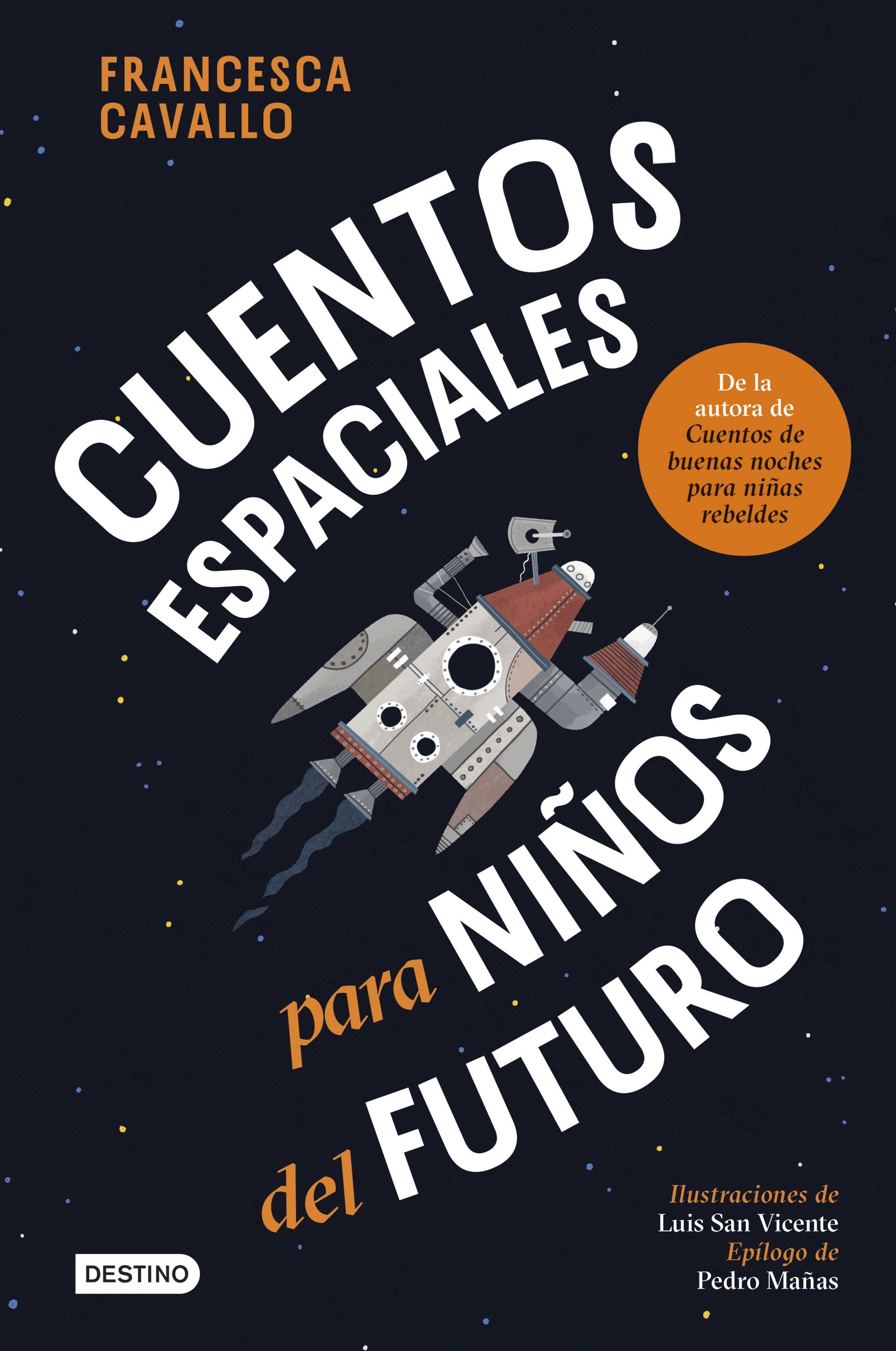Cuentos espaciales para niños del futuro. Francesca Cavallo (Destino Infantil & Juvenil) 9788408309390