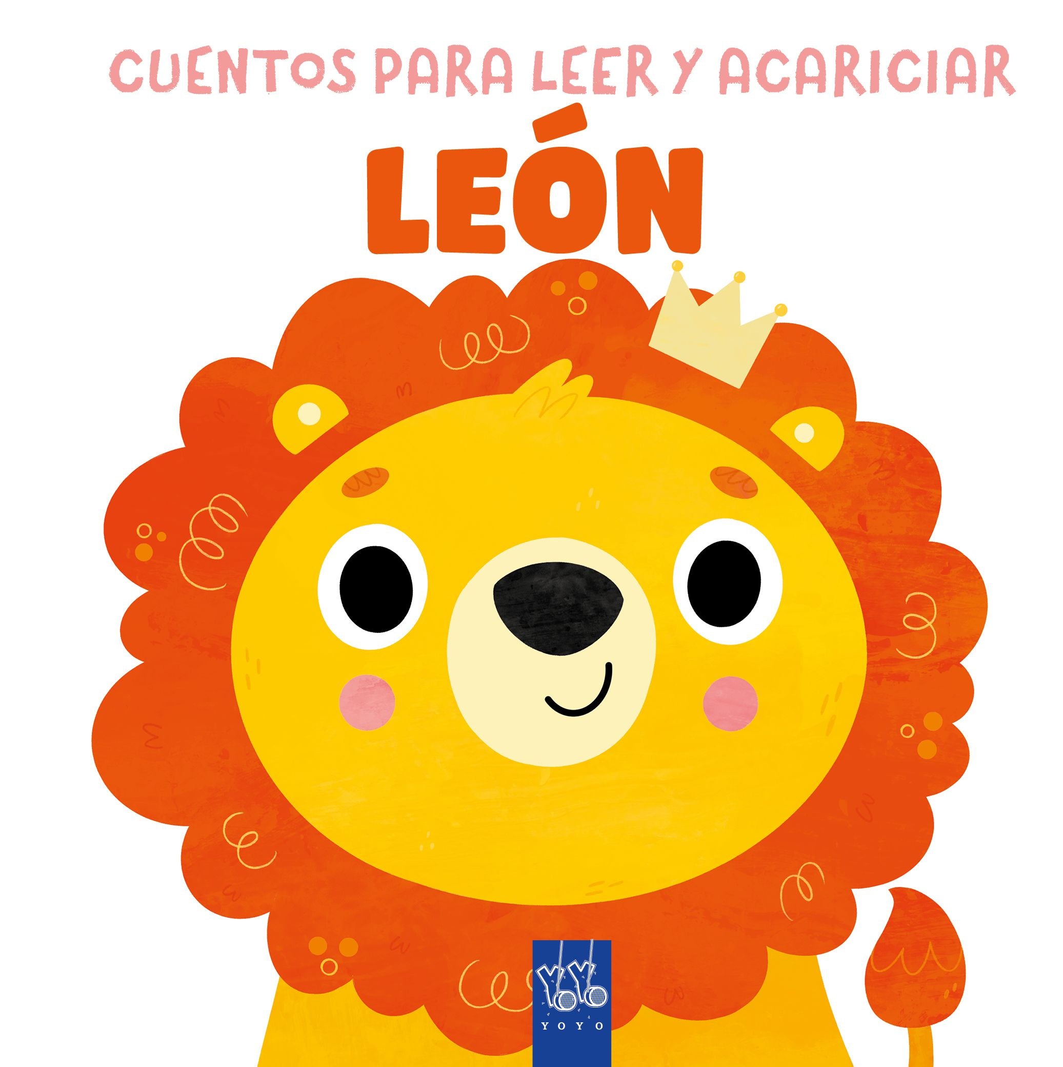 Cuentos para leer y acariciar. León. YOYO (Yoyo) 9788408312086