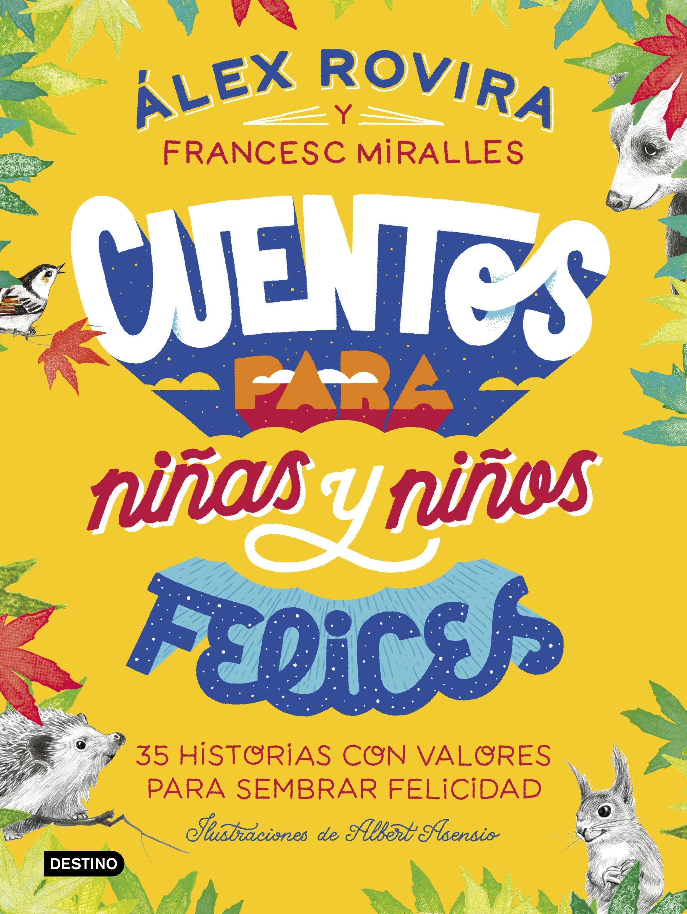 Cuentos para niñas y niños felices: Ilustraciones de Albert Asensio. Álex Rovira (Destino Infantil & Juvenil) 9788408223221 Imagen principal del producto