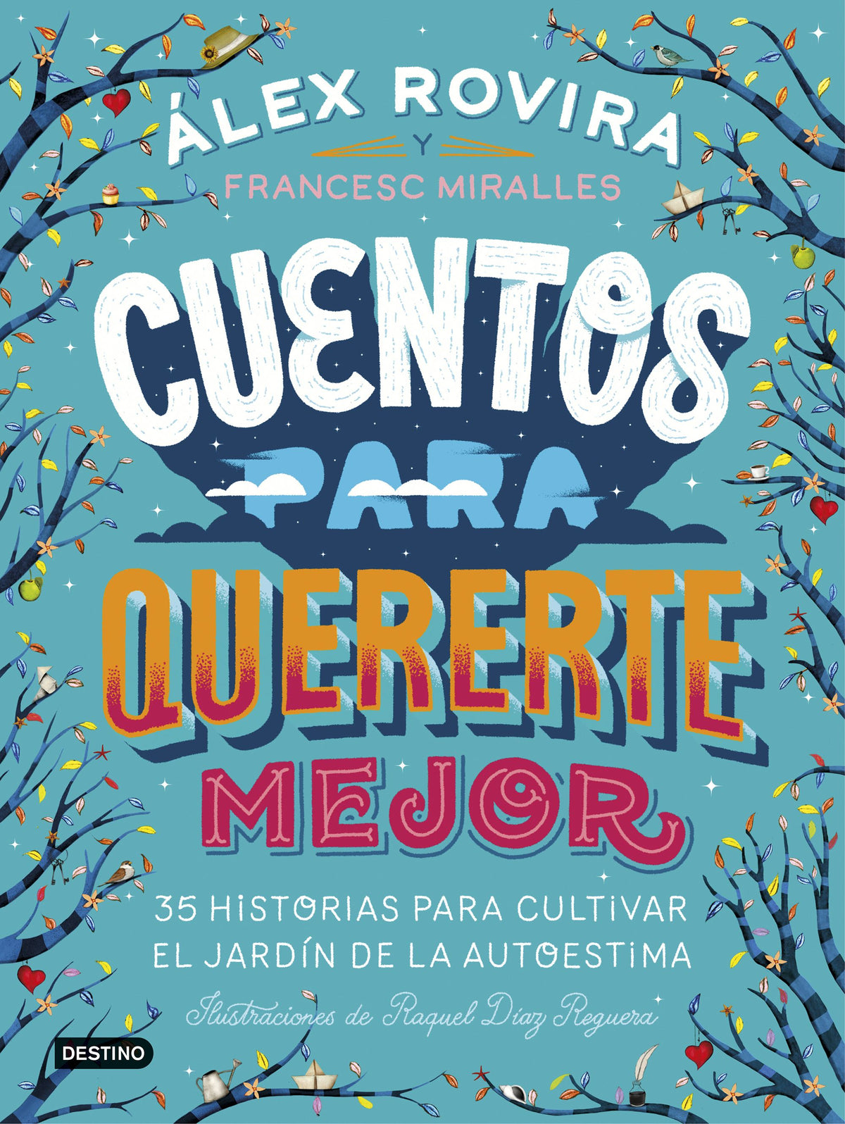 Cuentos para quererte mejor: Ilustraciones de Raquel Díaz Reguera