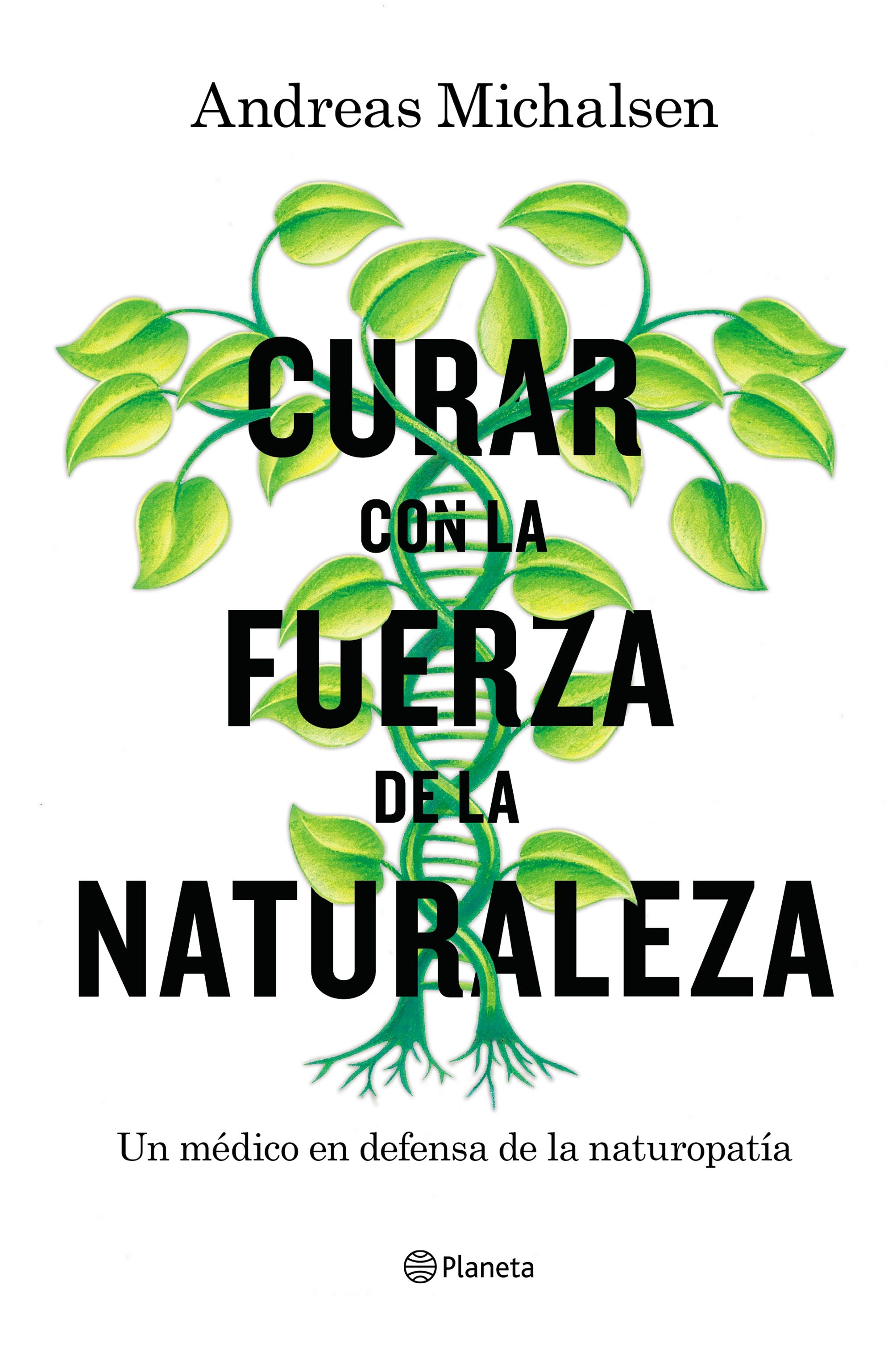 Curar con la fuerza de la naturaleza: Un médico en defensa de la naturopatía Imagen principal del producto