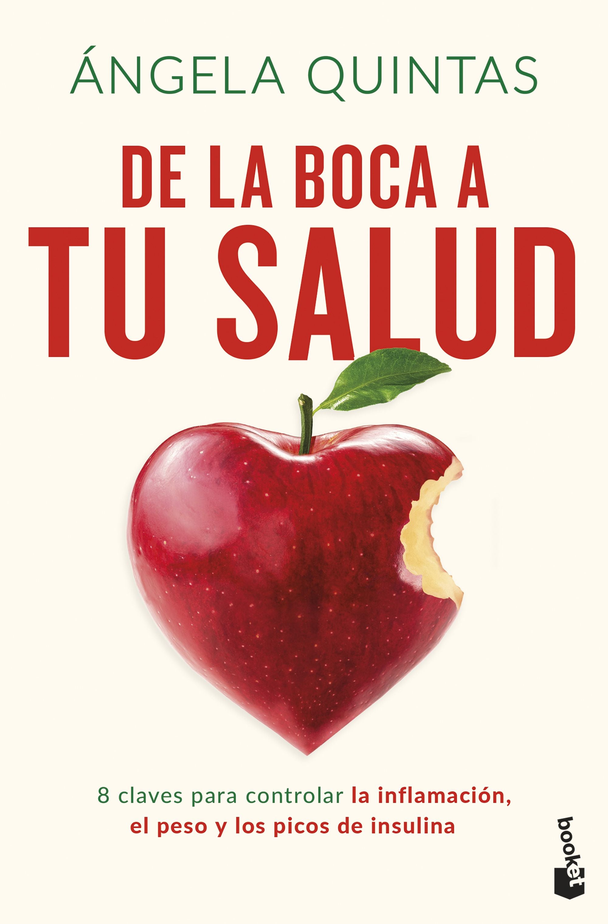 De la boca a tu salud: 8 claves para controlar la inflamación, el peso y los picos de insulina. Ángela Quintas (Booket) 9788408313939 Imagen principal del producto