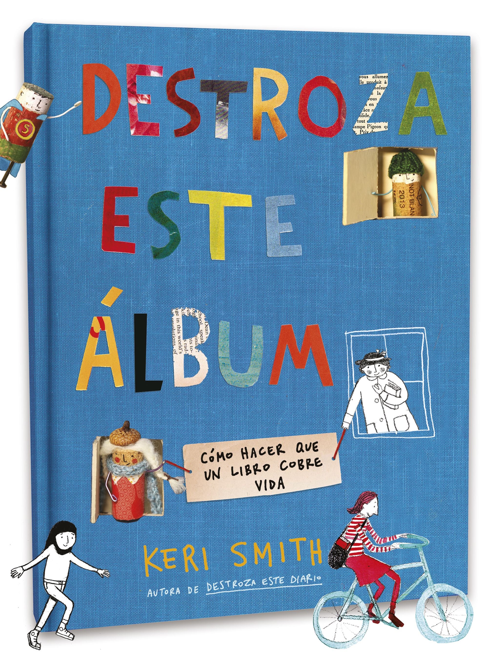 Destroza este álbum. Keri Smith (Destino Infantil & Juvenil) 9788408238768 Imagen principal del producto
