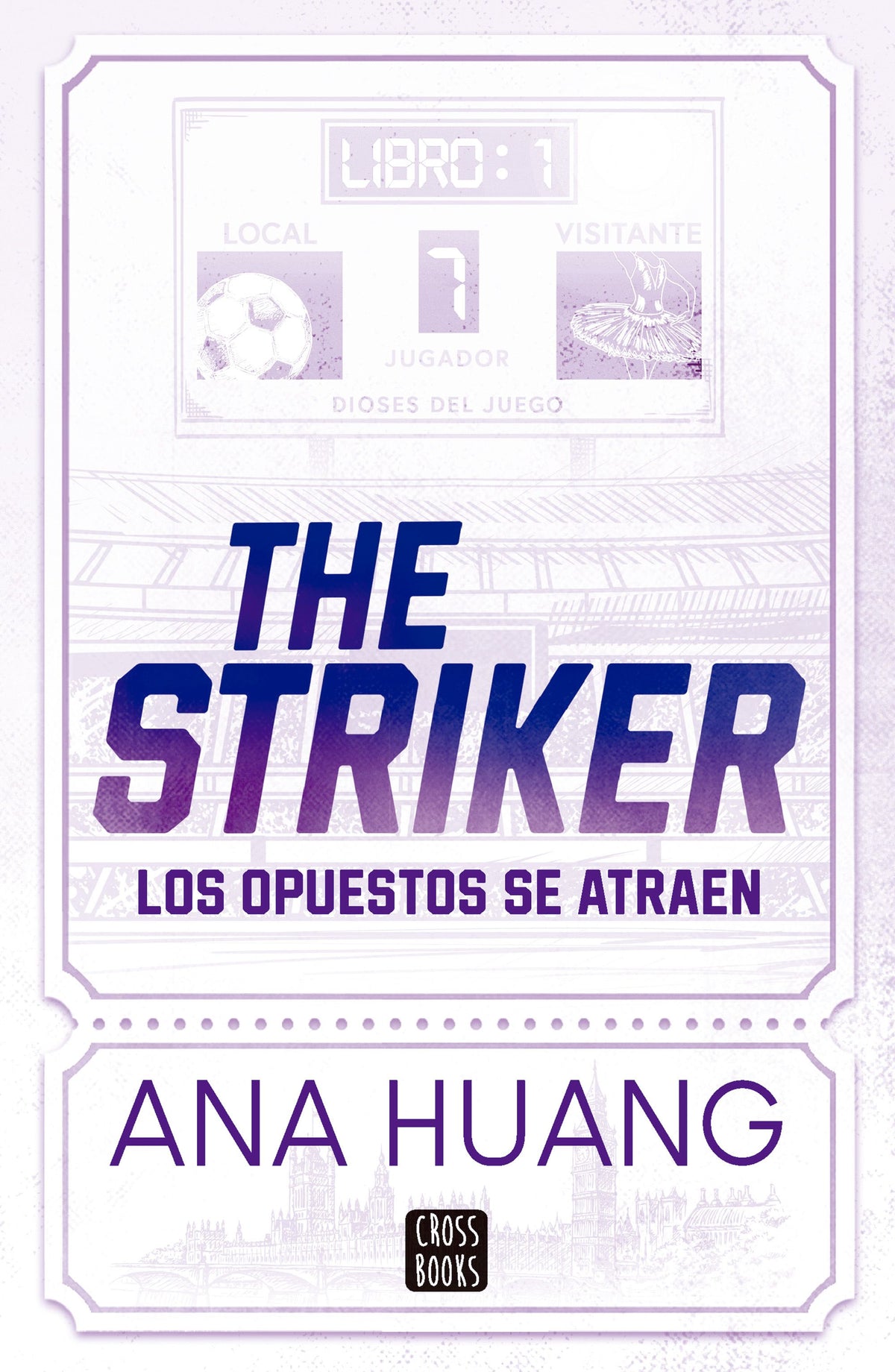 Dioses del juego 1. The Striker. Ana Huang (Crossbooks) 9788408297840