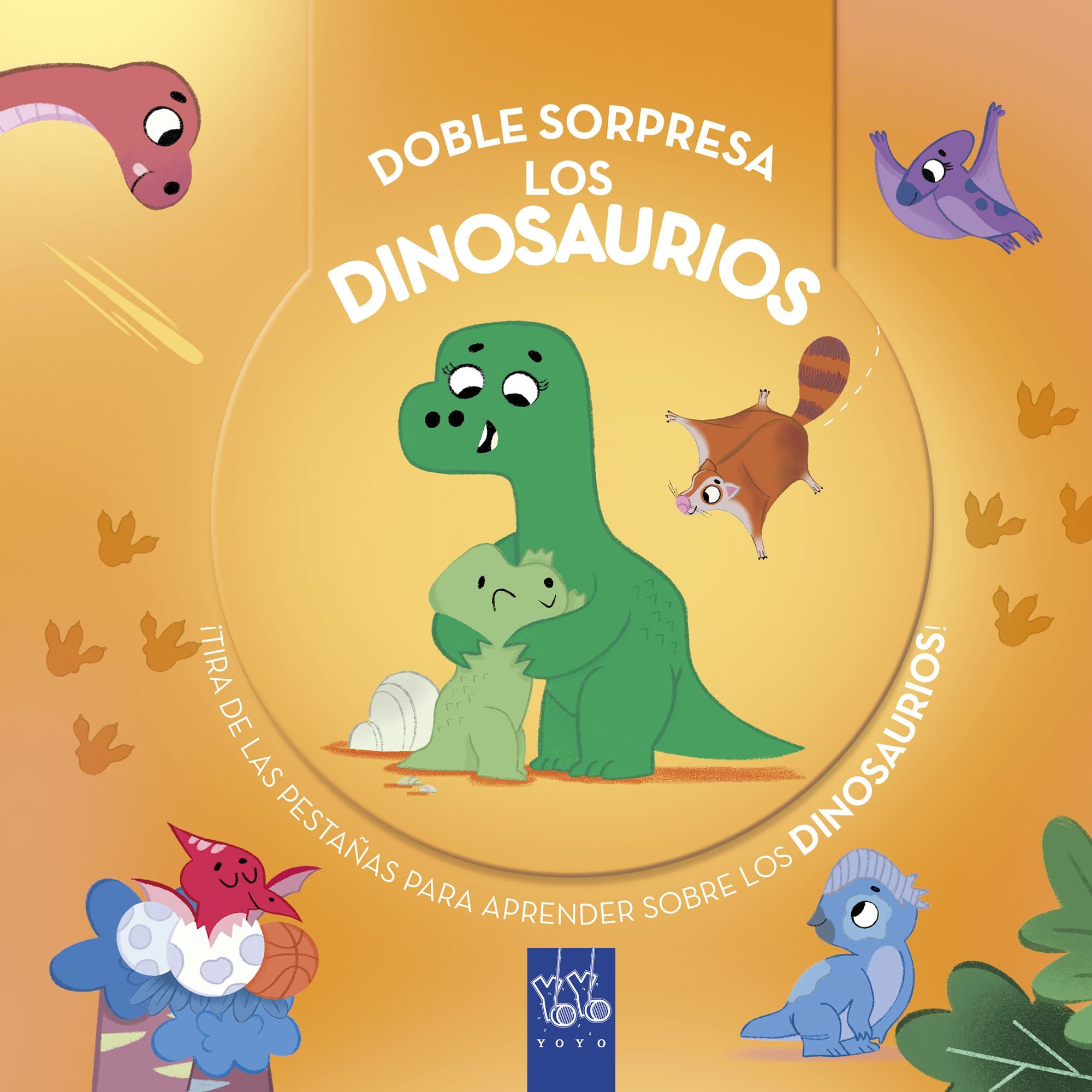 Doble sorpresa. Los dinosaurios: ¡Tira de las pestañas para aprender sobre los dinosaurios!. YOYO (Yoyo) 9788408299257