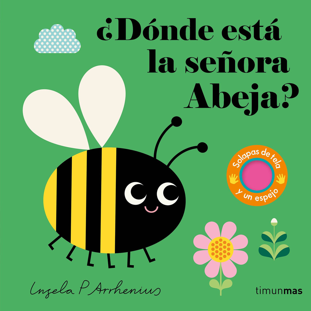 ¿Dónde está la señora Abeja?. Ingela P. Arrhenius (Timun Mas Infantil) 9788408291794