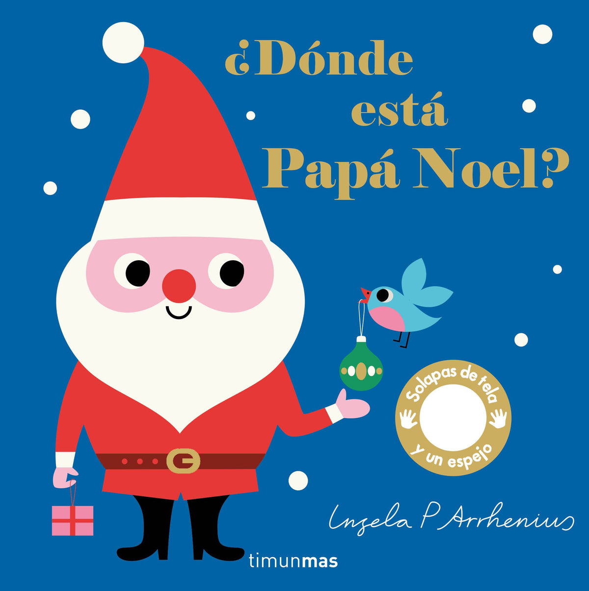 ¿Dónde está Papá Noel?. Ingela P. Arrhenius (Timun Mas Infantil) 9788408208143