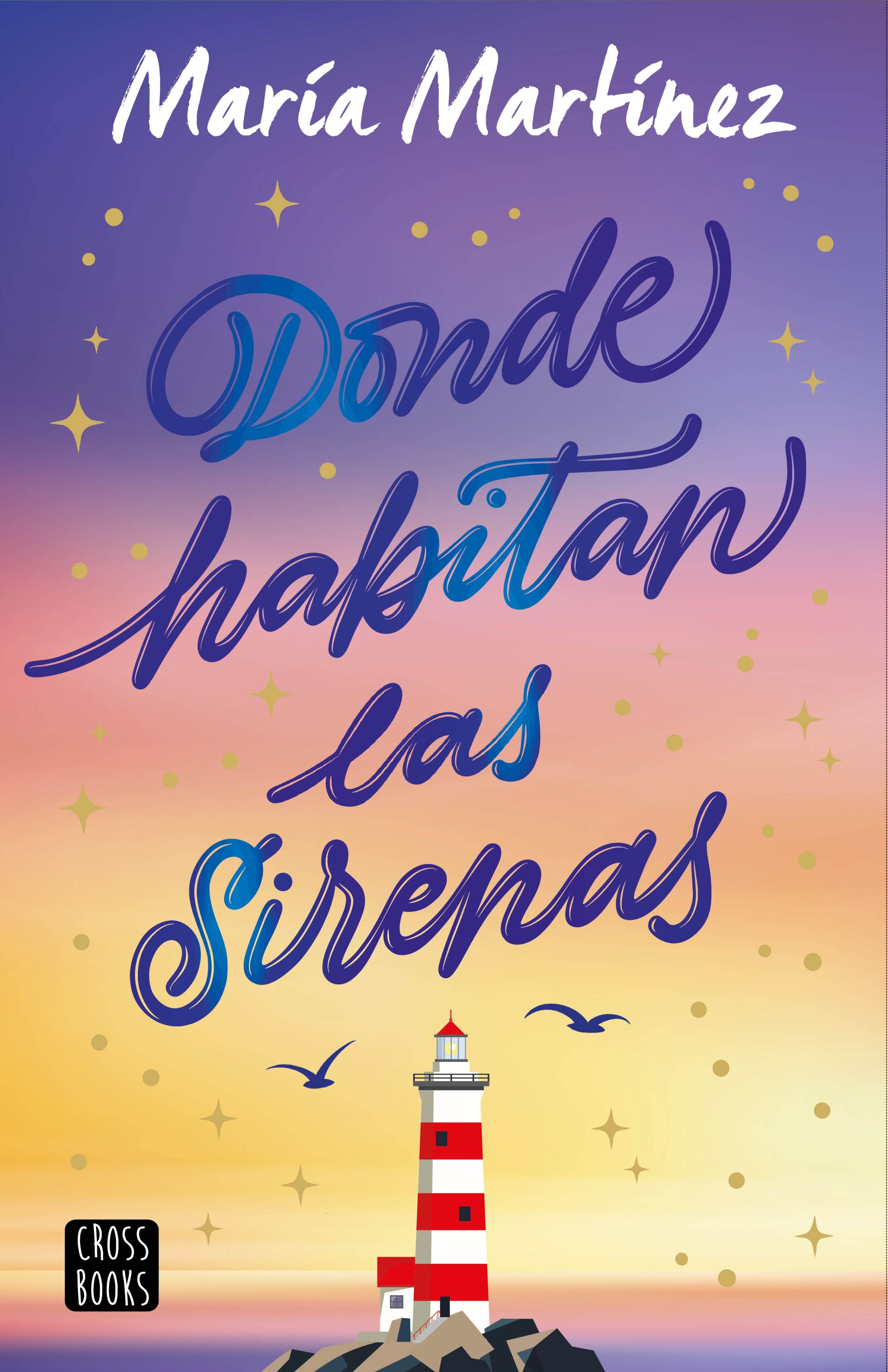 Donde habitan las sirenas. María Martínez (Crossbooks) 9788408308607