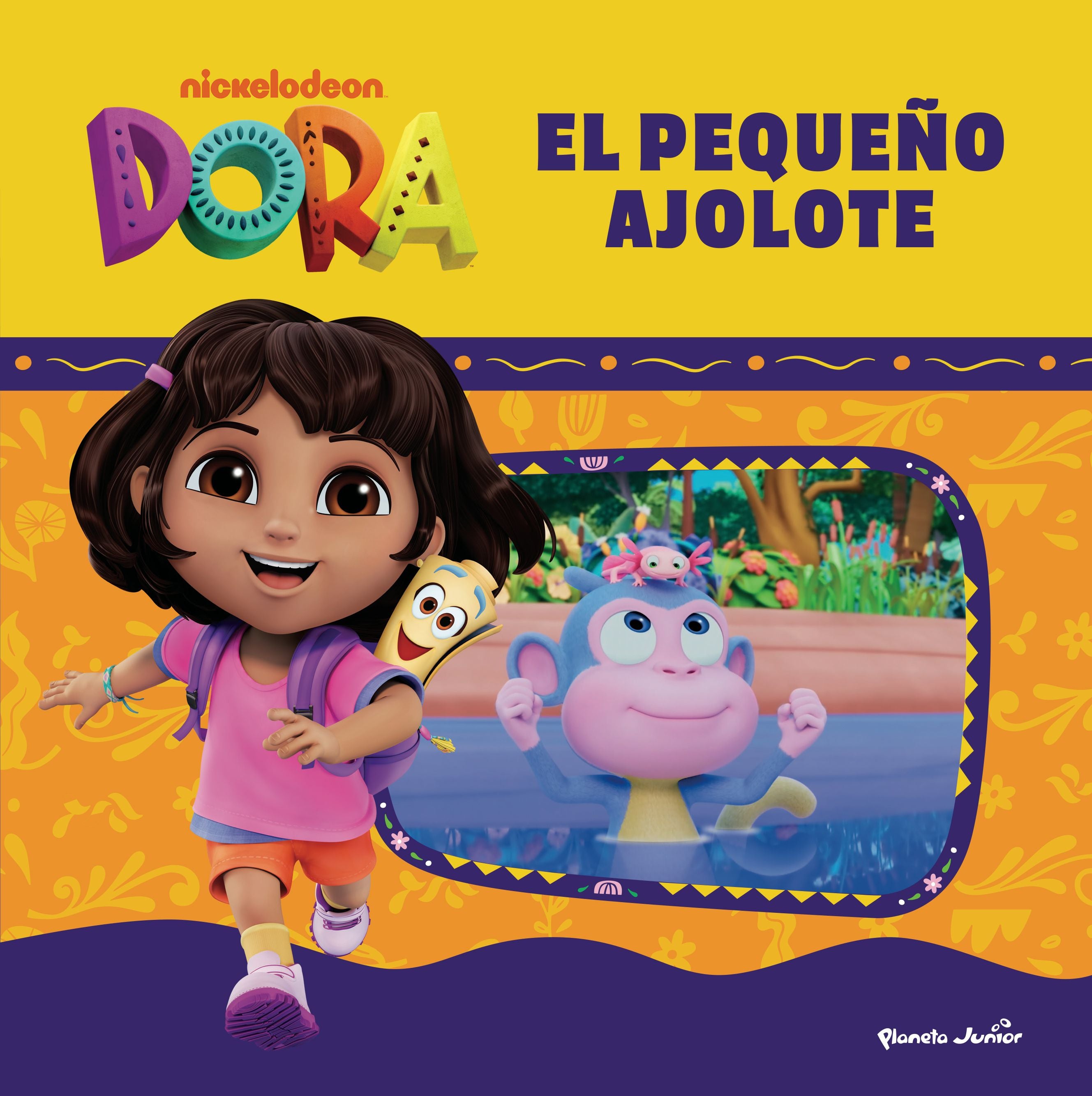 Dora. El pequeño ajolote: Cuento. Dora (Planeta Junior) 9788408307235 Imagen principal del producto