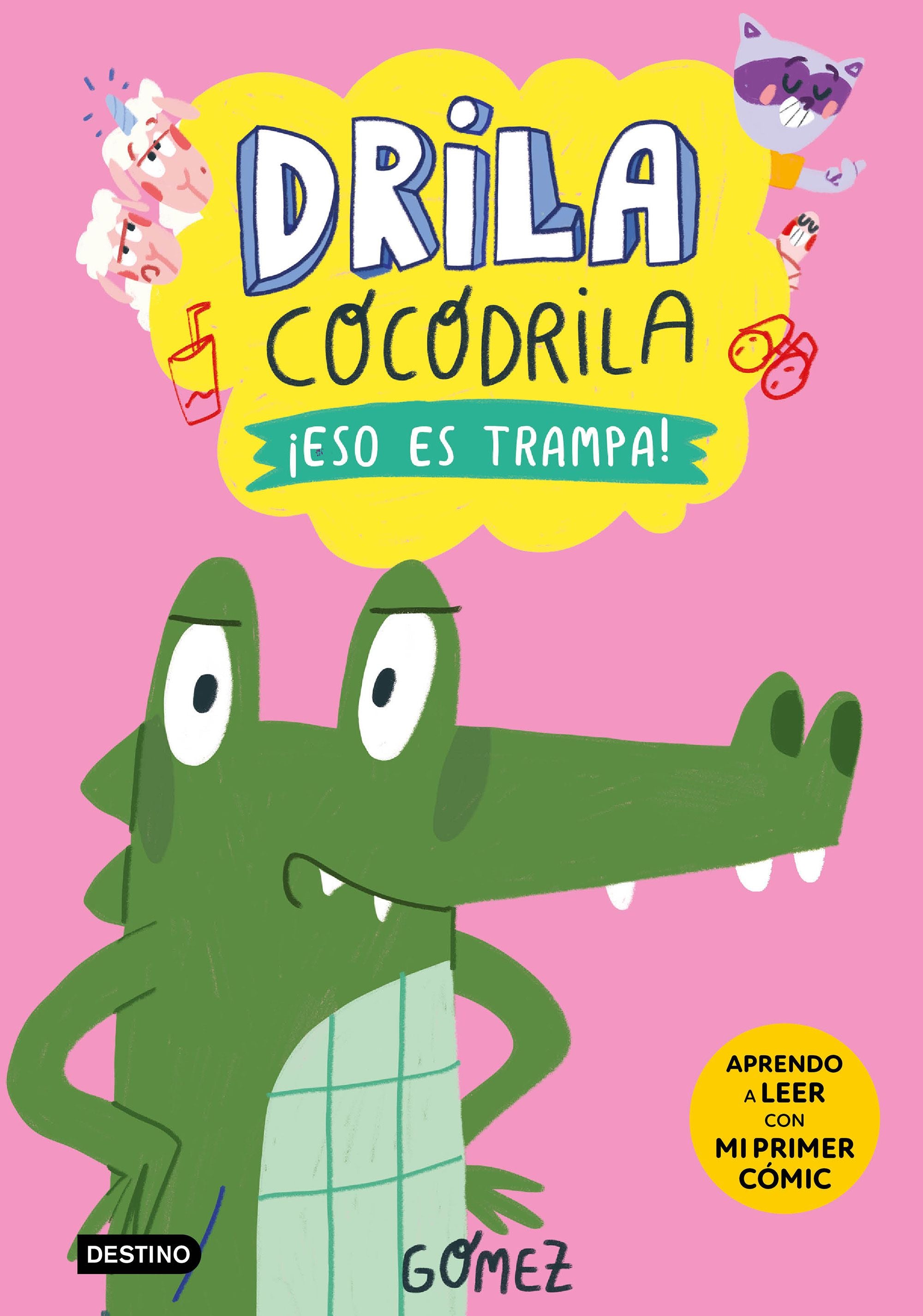 Drila Cocodrila 3. ¡Eso es trampa! Aprender a leer. Gómez (Destino Infantil & Juvenil) 9788408276500 Imagen principal del producto