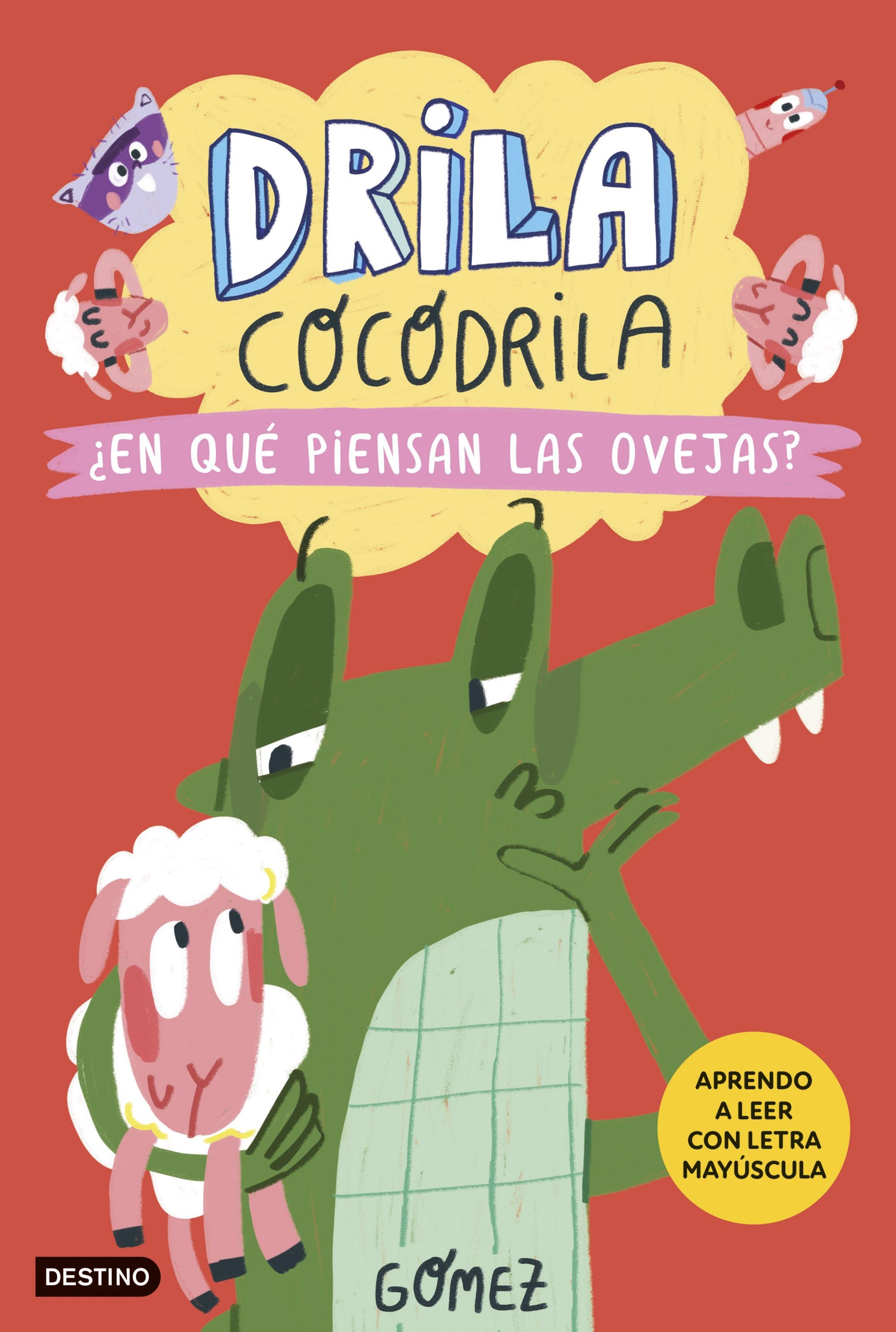 Drila Cocodrila 7. ¿En qué piensan las ovejas? Aprender a leer. Gómez (Destino Infantil & Juvenil) 9788408297390