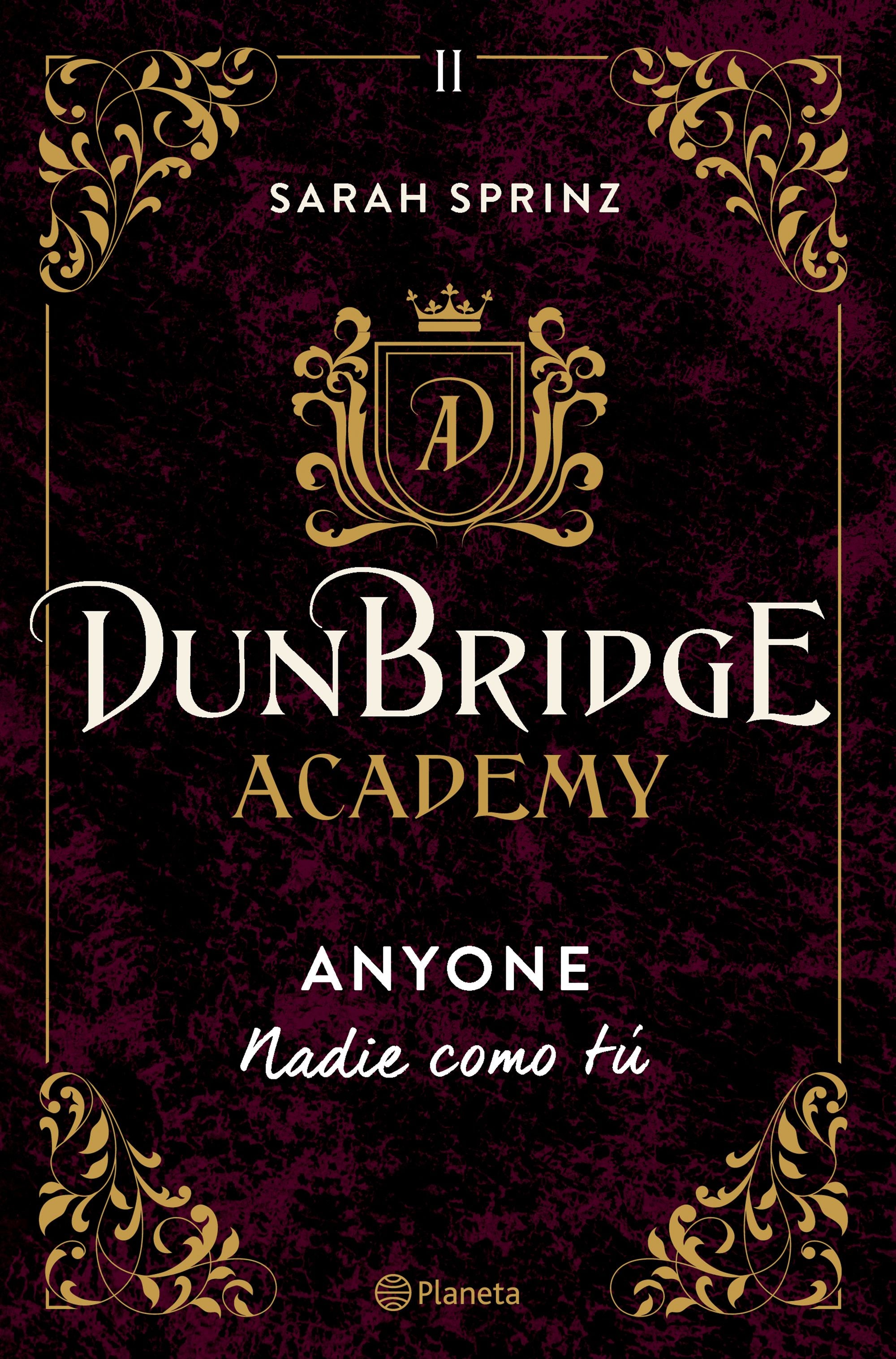 Dunbridge Academy. Anyone: Nadie como tú. Sarah Sprinz (Editorial Planeta) 9788408275862