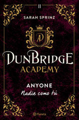 Dunbridge Academy. Anyone: Nadie como tú. Sarah Sprinz (Editorial Planeta) 9788408275862