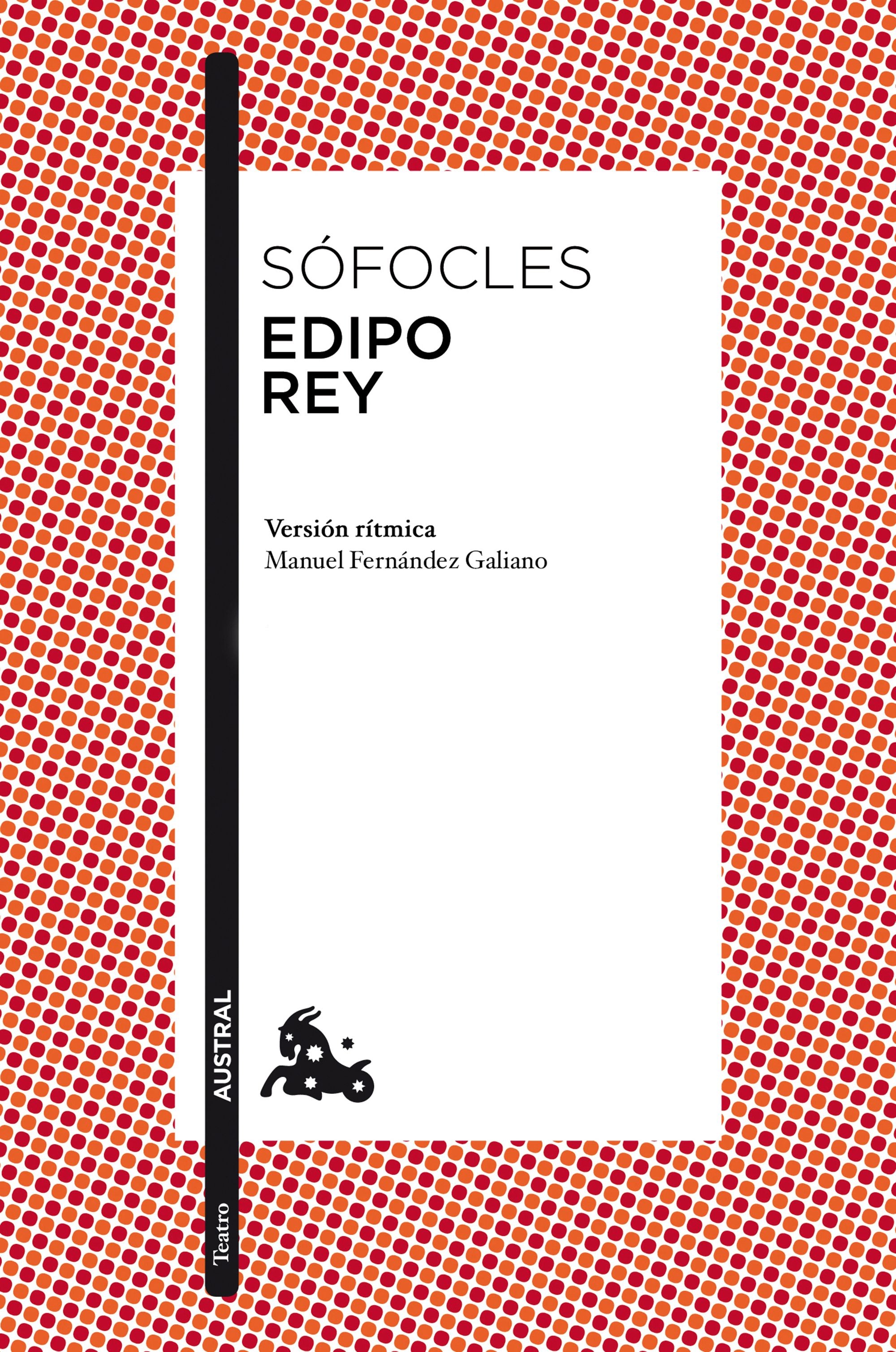 Edipo rey: Introducción y versión rítmica de Manuel Fernández-Galiano. Sófocles (Austral) 9788408471561