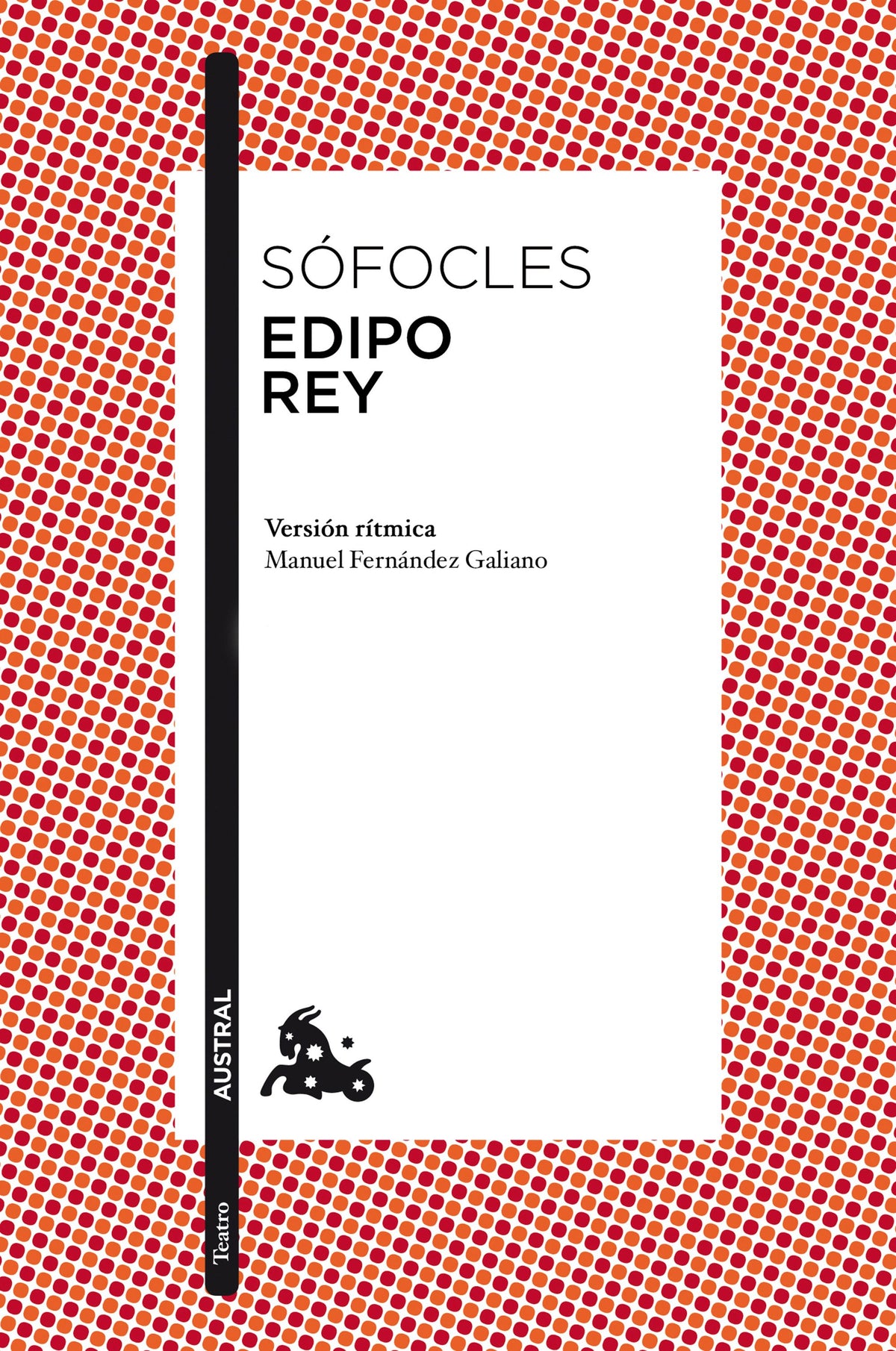 Edipo rey: Introducción y versión rítmica de Manuel Fernández-Galiano. Sófocles (Austral) 9788408471561