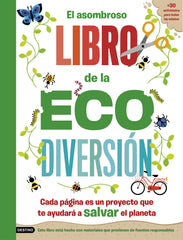 El asombroso libro de la ecodiversión. Penny Arlon (Destino Infantil & Juvenil) 9788408253808
