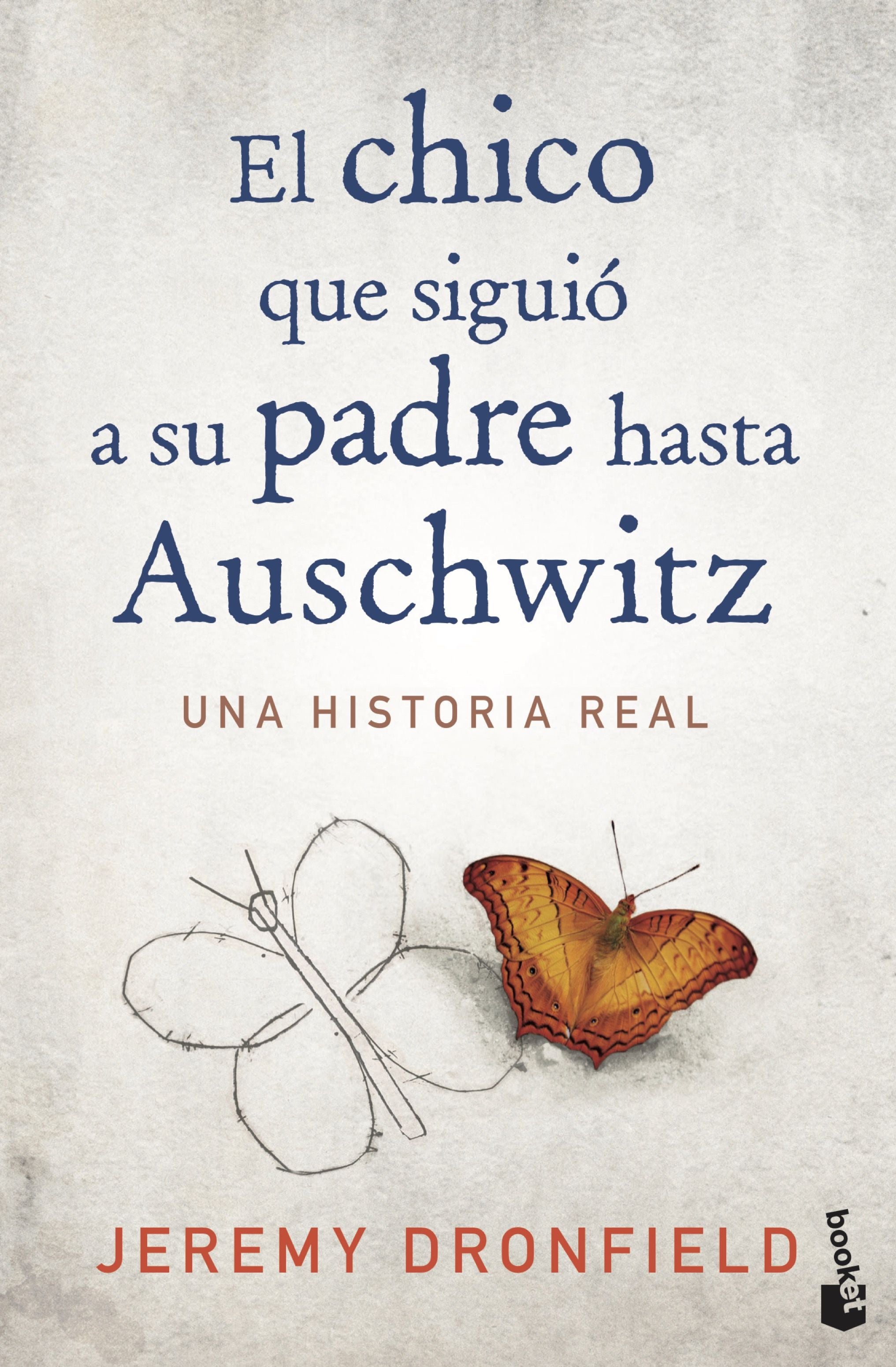 El chico que siguió a su padre hasta Auschwitz: Una historia real. Jeremy Dronfield (Booket) 9788408222156 Imagen principal del producto