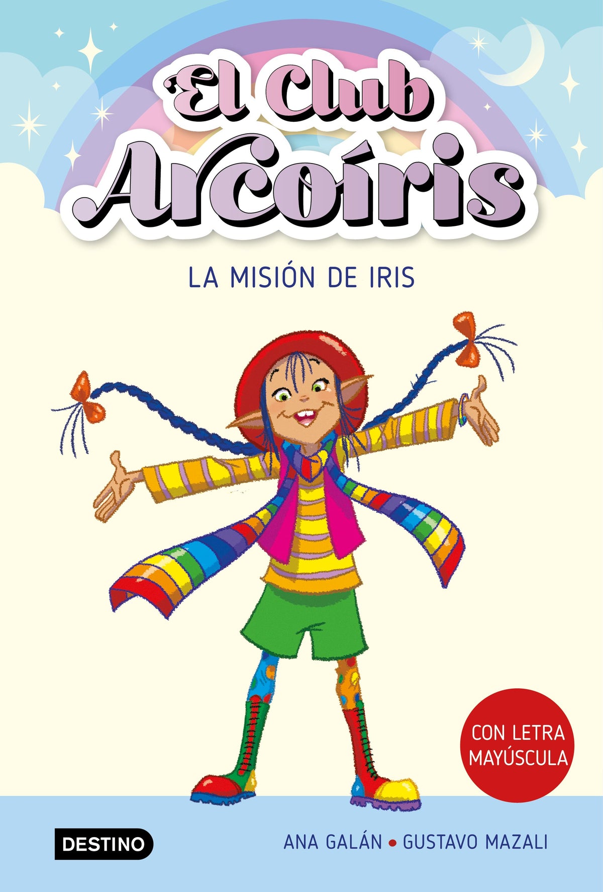 El club Arcoíris 1. La misión de Iris. Ana Galán (Destino Infantil & Juvenil) 9788408271901
