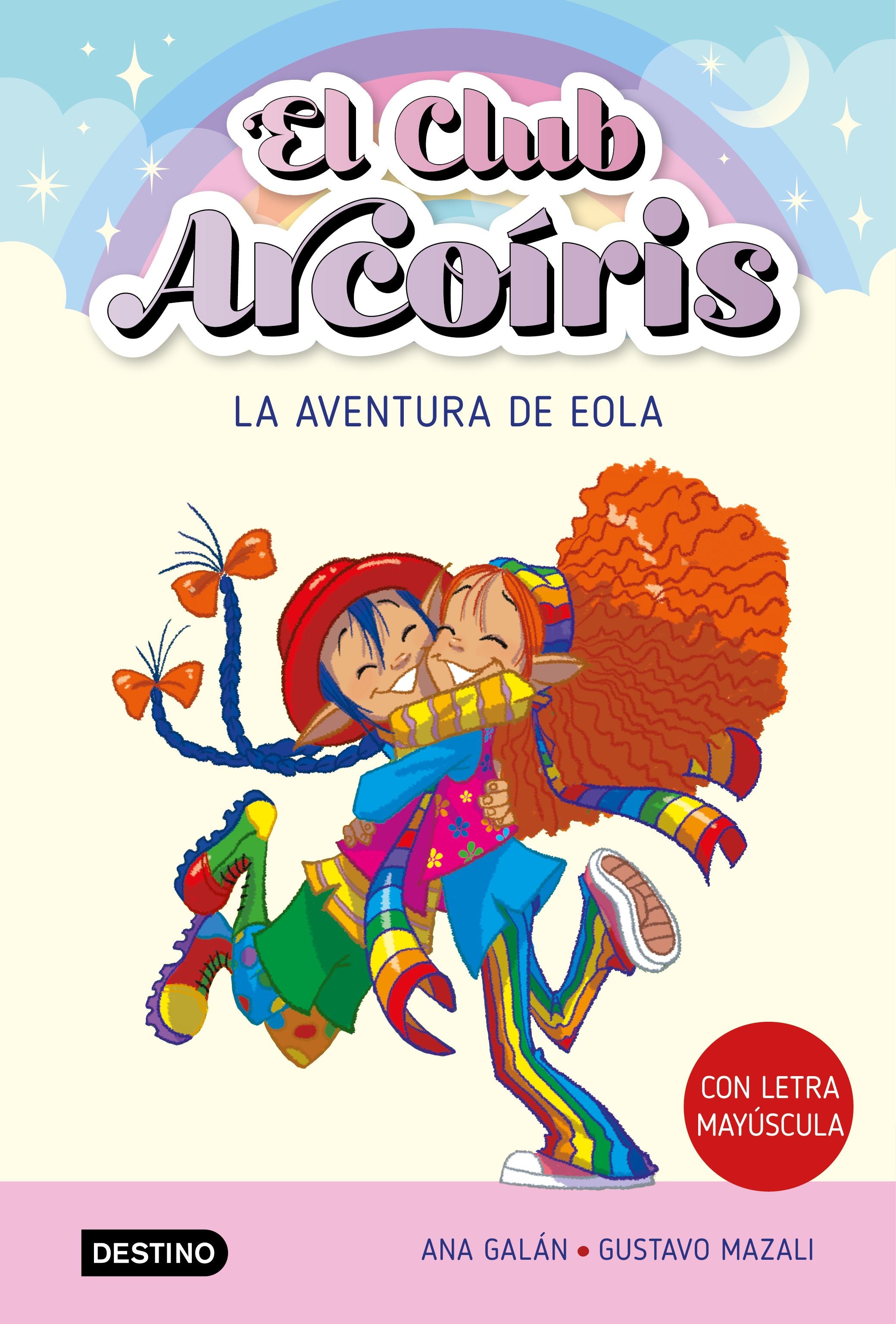 El club Arcoíris 2. La aventura de Eola. Ana Galán (Destino Infantil & Juvenil) 9788408271918 Imagen principal del producto