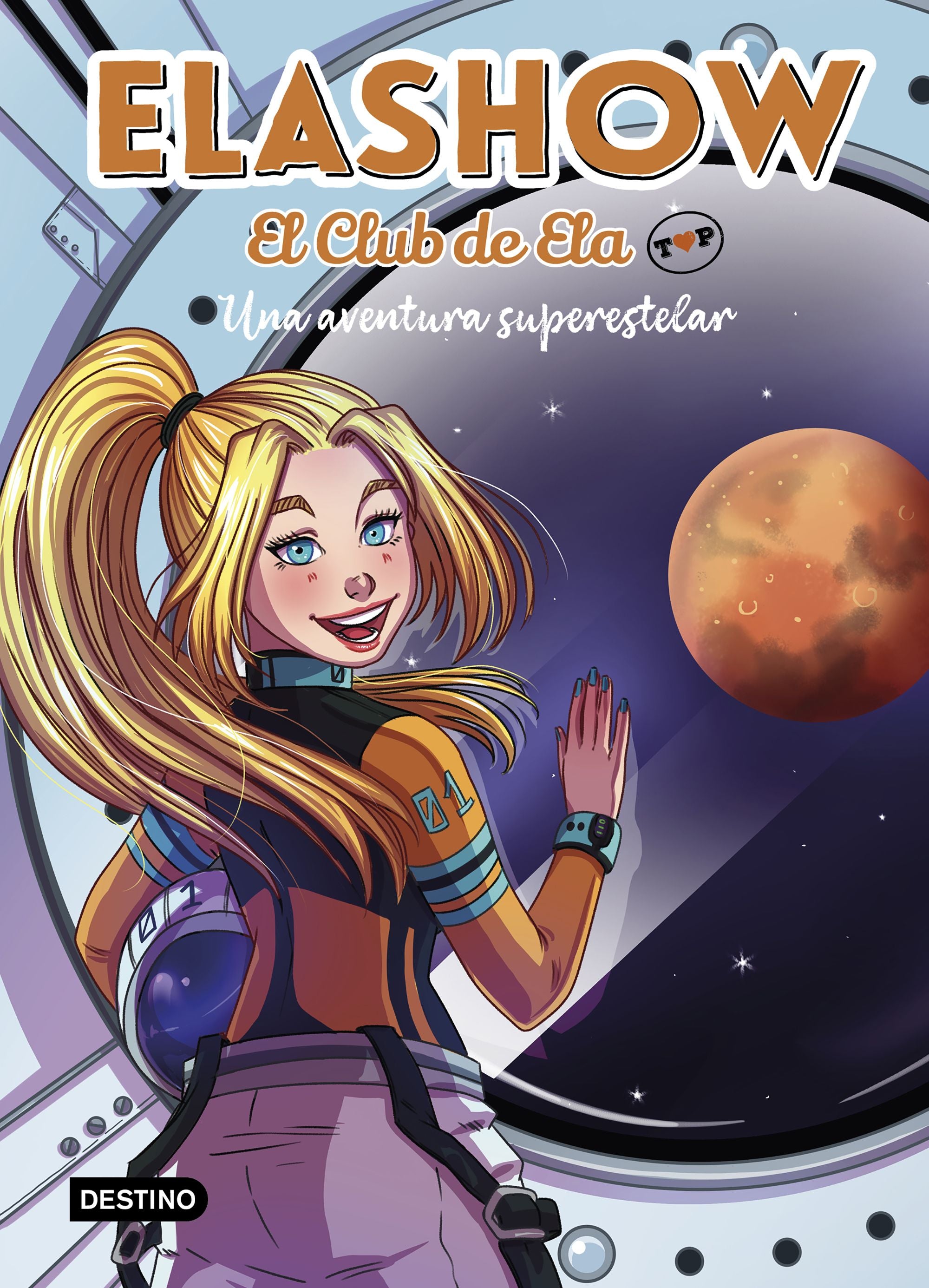 Elashow. El Club de Ela Top 4. Una aventura superestelar. Elaia Martínez (Destino Infantil & Juvenil) 9788408245858
