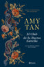 El Club de la Buena Estrella (Edición 30.º aniversario). Amy Tan (Editorial Planeta) 9788408206774