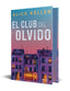 El Club del Olvido (edición especial). Alice Kellen (Editorial Planeta) 9788408318255