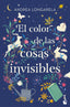 El color de las cosas invisibles. Andrea Longarela (Booket) 9788408305996