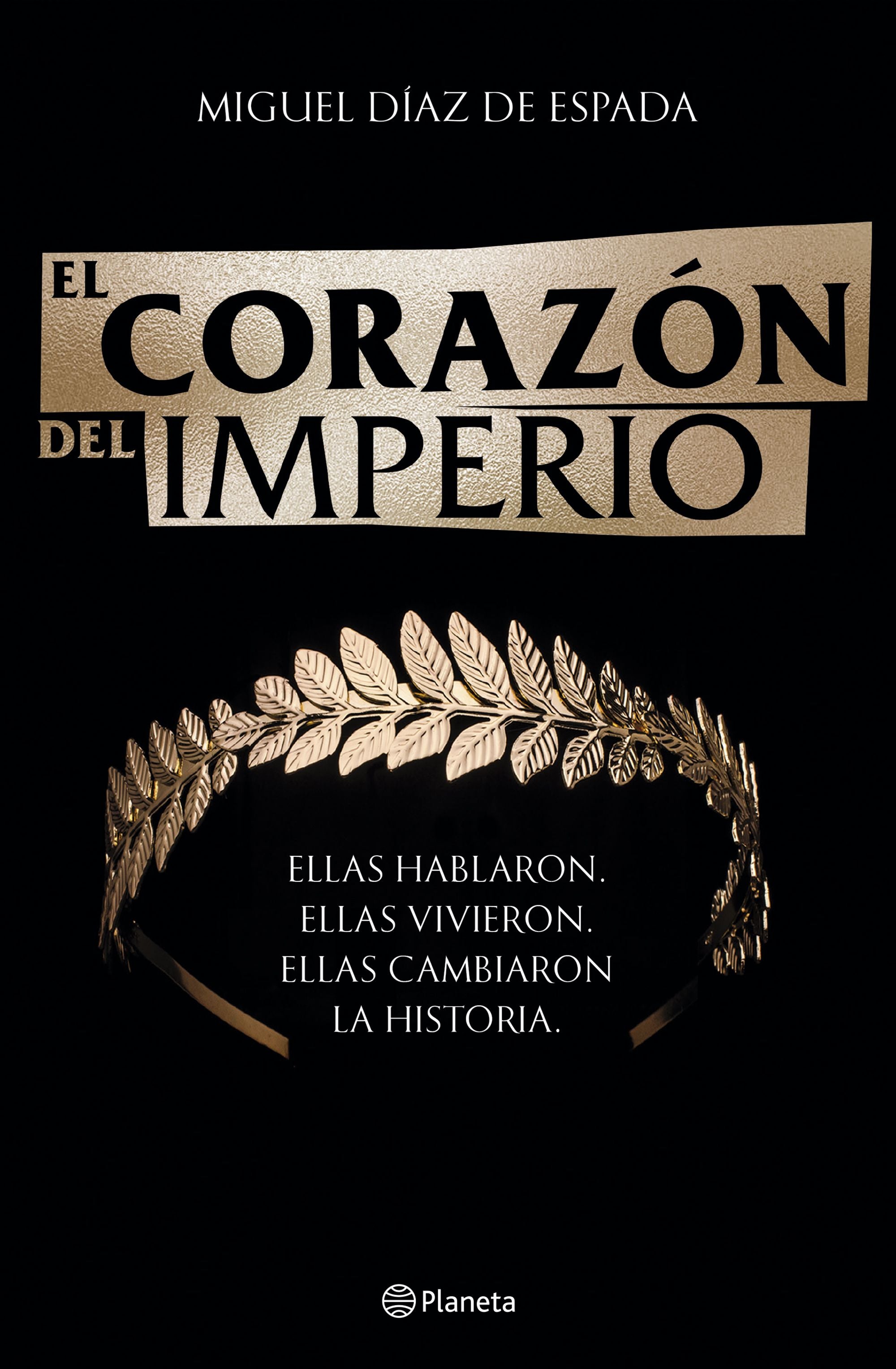 El corazón del Imperio. Miguel Díaz de Espada (Editorial Planeta) 9788408246138
