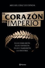 El corazón del Imperio. Miguel Díaz de Espada (Editorial Planeta) 9788408246138