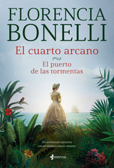 El cuarto arcano. El puerto de las tormentas. Florencia Bonelli (Esencia) 9788408261285