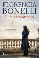 El cuarto arcano. Florencia Bonelli (Esencia) 9788408261278