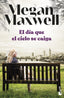 El día que el cielo se caiga. Megan Maxwell (Booket) 9788408258698