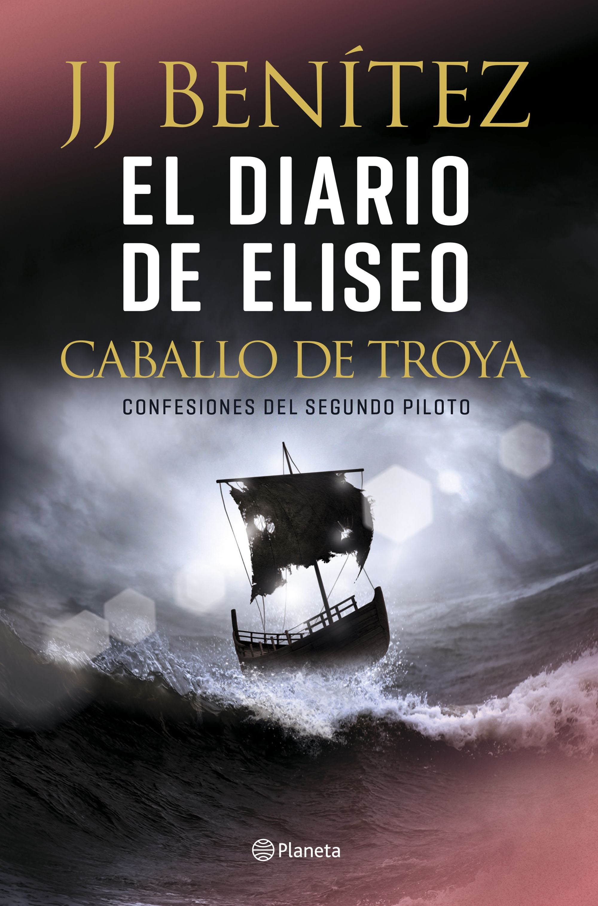 El diario de Eliseo. Caballo de Troya: Confesiones del segundo piloto. J. J. Benítez (Editorial Planeta) 9788408215608 Imagen principal del producto