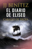 El diario de Eliseo. Caballo de Troya: Confesiones del segundo piloto. J. J. Benítez (Editorial Planeta) 9788408215608