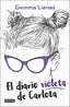 El diario violeta de Carlota. Gemma Lienas (Destino Infantil & Juvenil) 9788408210764